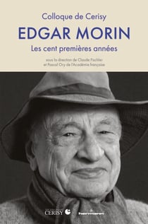 Edgar Morin - Les cent premières années, nouvelle édition