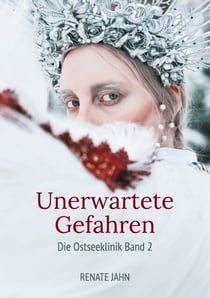 Unerwartete Gefahren - Die Ostseeklinik Band 2