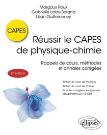 Réussir le CAPES de physique-chimie - Fiches de cours, méthodes et annales corrigées de 2017 à 2024
