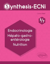 Synthesis-ECNi - 5/7 - Endocrinologie Hépato-gastro-entérologie Nutrition