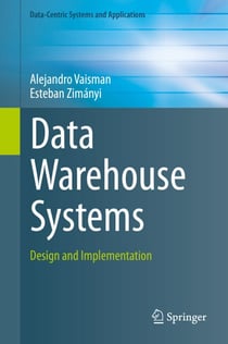 Data Warehouse Systems - Design and Implementation