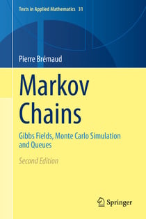 Markov Chains - Gibbs Fields, Monte Carlo Simulation and Queues