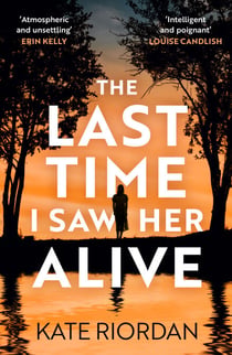 The Last Time I Saw Her Alive - An atmospheric summer suspense novel set in the heart of the Cotswolds