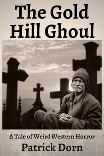 The Gold Hill Ghoul