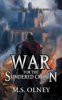 War for the Sundered Crown - The Sundered Crown Saga, #2