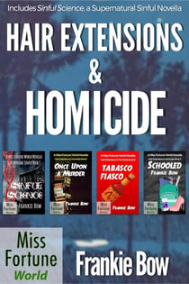 Hair Extensions &amp; Homicide / Supernatural Sinful Collection - Miss Fortune World: Hair Extensions and Homicide