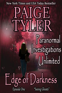 Edge of Darkness: Episode One "Seeing Ghosts" - Paranormal Investigations Unlimited, #1
