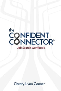 The Confident Connector™: Job Search Workbook - The Confident Connector