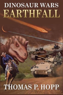 Dinosaur Wars: Earthfall - Dinosaur Wars, #1