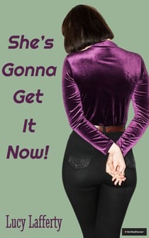 She's Gonna Get It Now! - She's Just Bad, #1