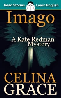 Imago: CEFR level A2+ (ELT Graded Reader) - The Kate Redman Mysteries, #3