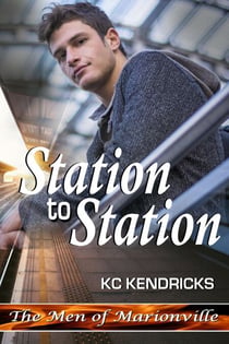 Station to Station - The Men of Marionville, #7
