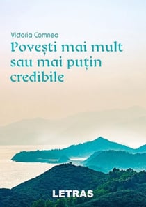 Povesti Mai Mult Sau Mai Putin Credibile