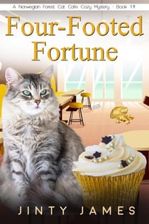 Four-Footed Fortune - A Norwegian Forest Cat Cafe Cozy Mystery, #19