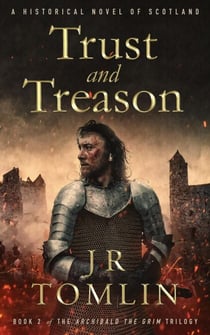 Trust and Treason - Archibald the Grim Series, #2