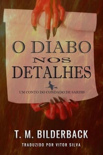 O Diabo Nos Detalhes - Um Conto Do Condado De Sardis - Tales Of Sardis County, #3