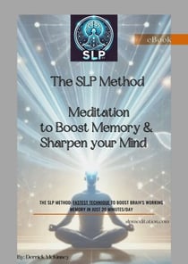 The SLP Method Meditation to Boost Memory & Sharpen Your Mind