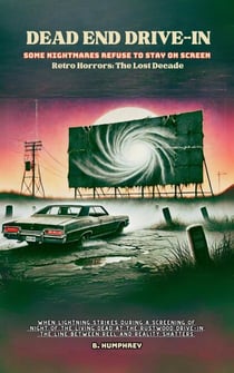 Dead End Drive – In - Retro Horrors: The Lost Decade