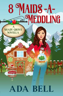 8 Maids a-Meddling - Shady Grove Psychic Mystery, #9.5