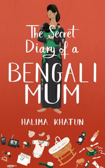 The Secret Diary of a Bengali Mum - Diverse romcom, #6