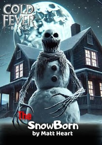 The SnowBorn - Cold Fever Books