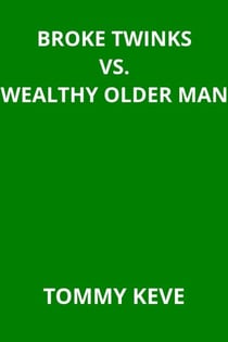 Broke Twinks vs. Older Wealthy Man