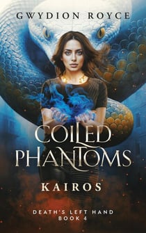 Coiled Phantoms: Kairos - Death's Left Hand, #4