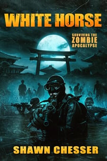 White Horse - Surviving the Zombie Apocalypse, #17