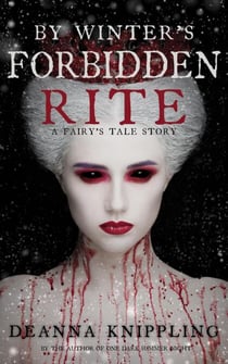 By Winter's Forbidden Rite - A Fairy's Tale