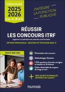 Réussir les concours ITRF - 2e éd. - Ingénieurs et techniciens de recherche - Catégories A, B, C - Option Gestion et pilotage