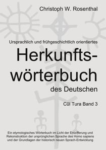 Ursprachlich und frühgeschichtlich orientiertes Herkunftswörterbuch des Deutschen