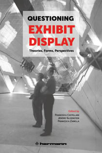 Questioning Exhibit Display - Theories, Forms, Perspectives