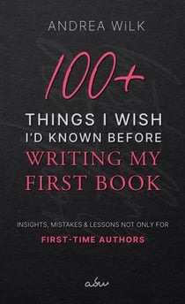 100+ Things I Wish I'd Known Before Writing My First Book. - Becoming A Bestselling Author, #2