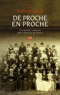 De proche en proche - Une famille ordinaire dans l'histoire de France
