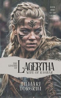 The Legend of Lagertha: Wife of Ragnar - Viking Sagas, #9
