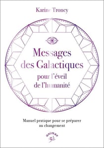 Messages des Galactiques pour l'éveil de l'humanité
