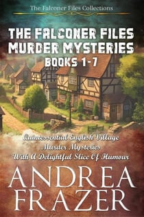 The Falconer Files Murder Mysteries Books 1 - 7 - The Falconer Files Collections