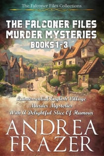 The Falconer Files Murder Mysteries Books 1 - 3 - The Falconer Files Collections, #1