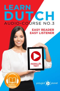 Learn Dutch - Easy Reader | Easy Listener | Parallel Text - Audio Course No. 3 - Learn Dutch | Easy Audio & Easy Text, #3