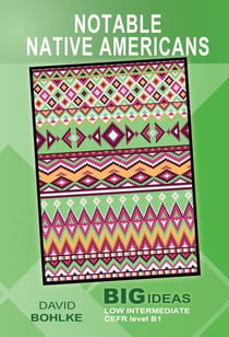Notable Native Americans (Big Ideas: Low Intermediate) - Wayzgoose Graded Readers