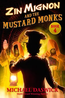 Zin Mignon and the Mustard Monks - ZIN MIGNON, #4
