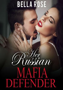 Her Russian Mafia Defender - Her Russian Mafia Man, #2