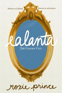 Ealanta: The Golden City - Ealanta, #2