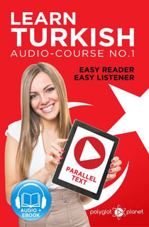 Learn Turkish - Easy Reader | Easy Listener | Parallel Text Audio Course No. 1 - Learn Turkish | Easy Audio & Easy Text, #1