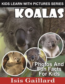 Koalas Photos and Fun Facts for Kids - Kids Learn With Pictures, #28
