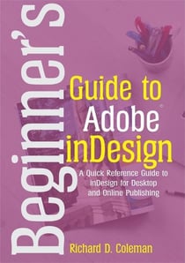 Beginner’s Guide to  Adobe InDesign