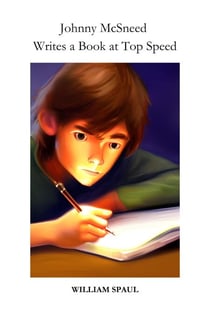Johnny McSneed Writes a Book at Top Speed - Johnny McSneed series, #3