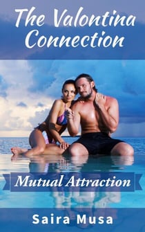 The Valontina Connection: Mutual Attraction - The Valontina Connection, #1