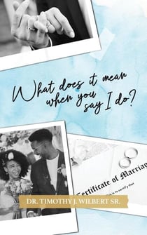 What Does It Mean When You Say I Do?
