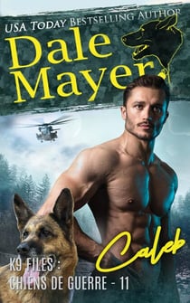 Caleb (French) - K9 Files : chiens de guerre, #11